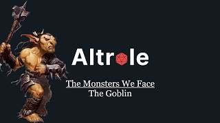 The Goblin - The Monsters We Face in D&D