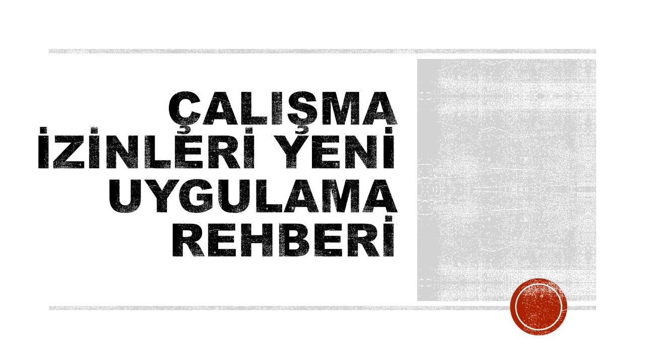 Çalışma izni ne yapmalı Çalışma izni ne yapmalı
