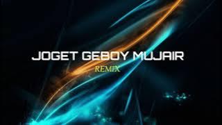 Download lagu JOGET GEBOY MUJAIR ( Aland Mhd Remix )