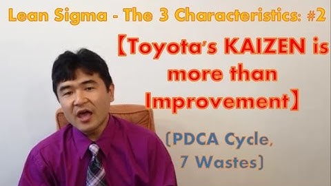 The 7 Wastes and the PDCA Cycle: Essence of Toyota
