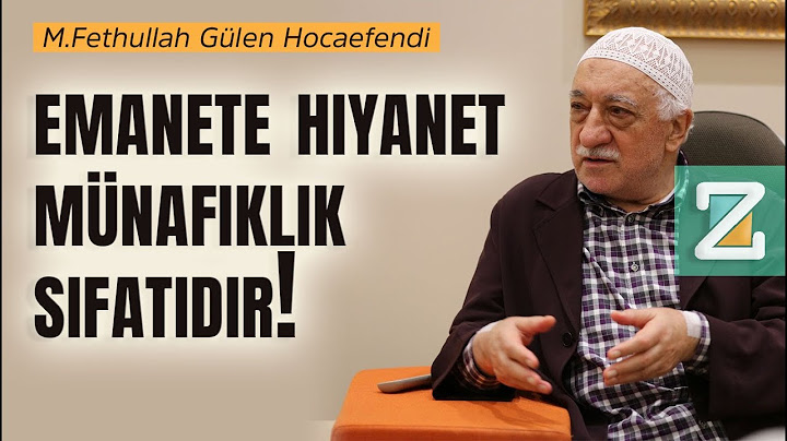 Emanete hıyanet münafıklık sıfatıdır! | M.Fethullah Gülen Hocaefendi