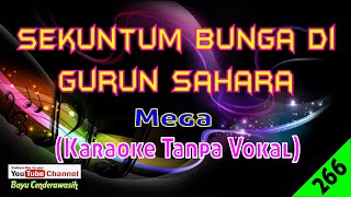 Sekuntum Bunga Di Gurun Sahara by Mega | Karaoke Tanpa Vokal