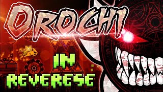 Orochi by Knobbelboy & more in REVERSE | Geometry Dash 2.1