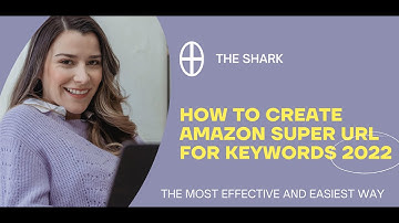 How to easily create the best Super URL for keywords on amazon in 2023 - Improve Product Ranking