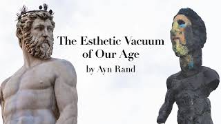 'The Esthetic Vacuum of Our Age' by Ayn Rand