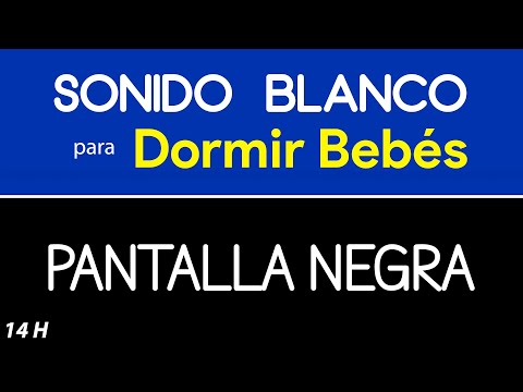 Sonido Blanco para Dormir Bebés 👶 Pantalla Oscura 👶 Música para Dormir Bebés con Pantalla Negra  👶