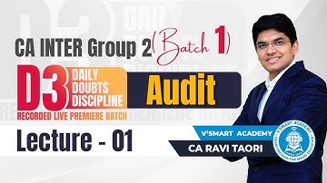Lec 01: Audit | CA Inter Group 2 | D3 Batch | May 23 & Nov 23 | By CA Ravi Taori | Vsmart Academy