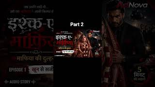 Ishq-E-Mafia: Mafia Ki Dulhan part 2| The Mafia Palace | Hindi Audio Story #shorts #indianseries