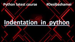 Indentation in Python Explained | Python Tutorials For Absolute Beginners In Hindi