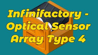 Infinifactory - Optical Sensor Array Type 4
