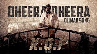 Dheera Dheera - Climax song | Kgf Chapter 2 | Tamil | #kgfchapter2  #rockybhai #trending