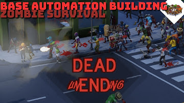 Base Automation Building Zombie Survival | Dead UnENDing