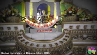Fiestas Patronales La Higuera Jalisco 2016.