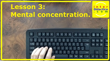 Lesson 3: How to improve mental concentration while learning. Typing Course.