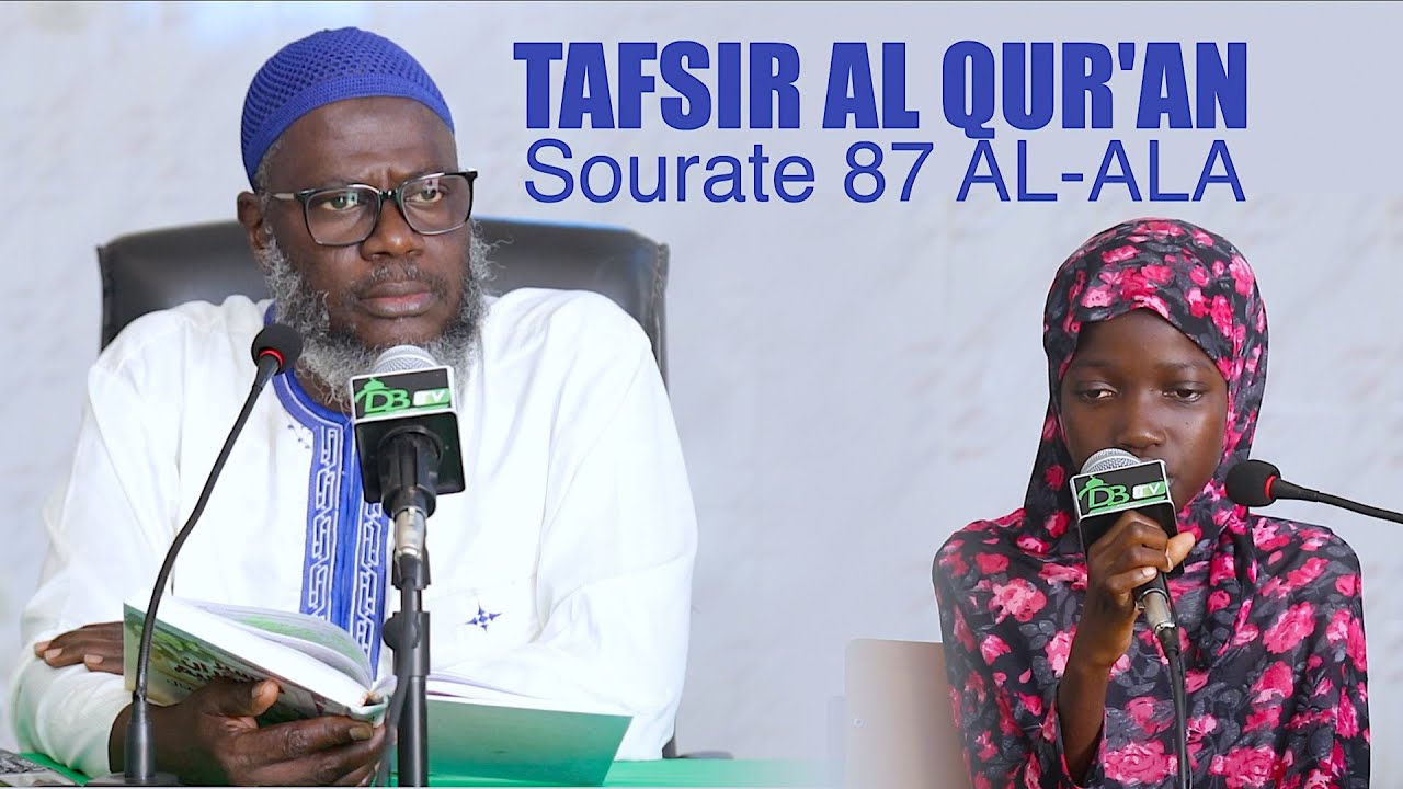 Ramadan 2020 : Tafsir Al Qur'an Sourate 87 AL-ALA (Le très haut) | Oustaz Oumar Ahmad SALL