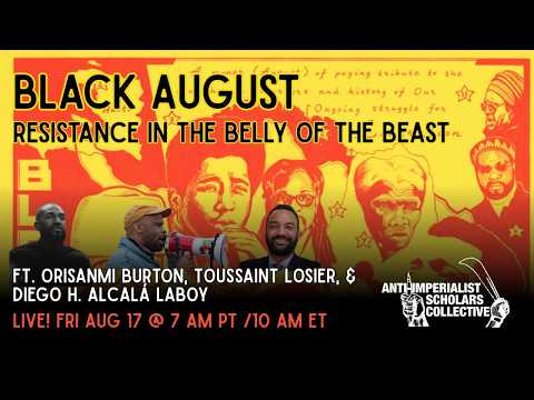 Black August: Resistance in the Belly of the Beast