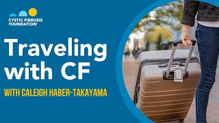 CF Foundation | Travel Tips
