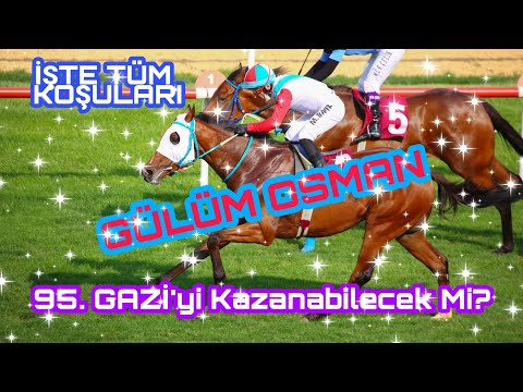 GÜLÜM OSMAN'ın Tüm Koşuları - (95. GAZİ FAVORİSİ 1/4)