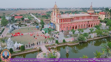 Lễ tang Cụ Giuse Nguyễn Văn Tứ (23/12/2024) * Phần 2