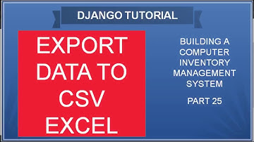 DJANGO – 25 EXPORT TO CSV / EXCEL