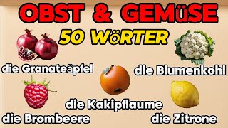 50 Words - FRUITS & VEGETABLES  | Improve Your GERMAN Vocabulary | SIMPLE & EFFECTIVE