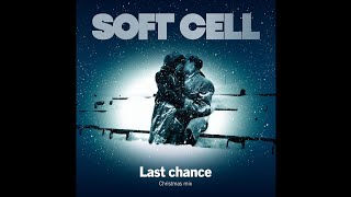 Soft Cell - Last Chance (Christmas Mix)