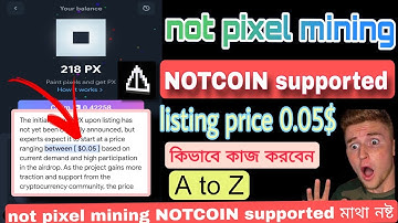 not pixel mining কিভাবে কাজ করবেন বিস্তারিত|| NOTCOIN সরাসরি সাপোর্ট করতেছে😲💲 listing price 0.05$💯
