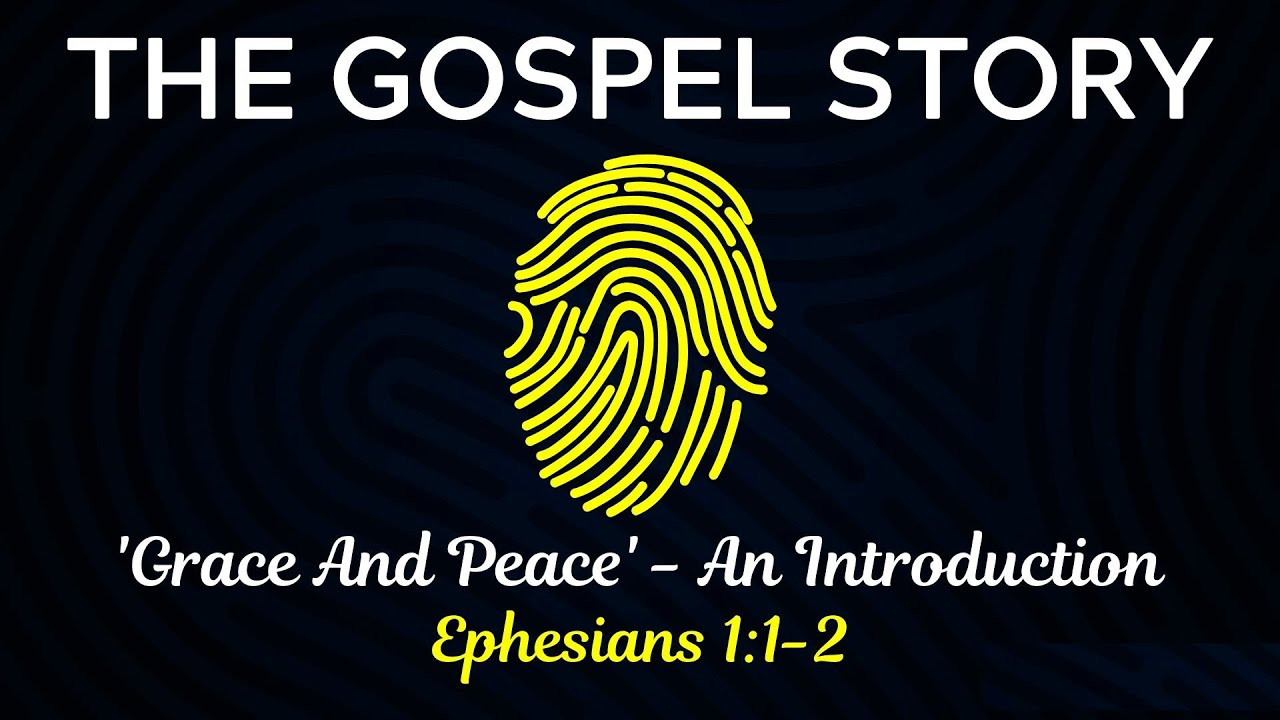 The Gospel Story - Grace And Peace