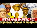 FULANI ARE NOT TERR0RISTS WE RE YOUR MASTERS YOUR FOREFATHERS WERE OUR SLAVES BEFORE THE WHITE CAM FULANI ARE NOT TERR0RISTS WE RE YOUR MASTERS YOUR FOREFATHERS WERE OUR SLAVES BEFORE THE WHITE CAM