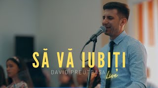 Sa va iubiti - David Preuteasa (Live cover 4K)