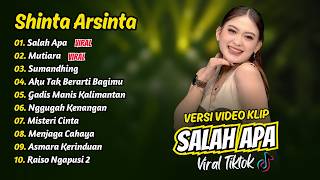 Shinta Arsinta - SALAH APA - MUTIARA - SUMANDHING || FULL ALBUM DANGDUT KOPLO
