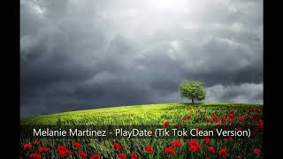 Melanie Martinez - PlayDate (Tik Tok Clean Version)