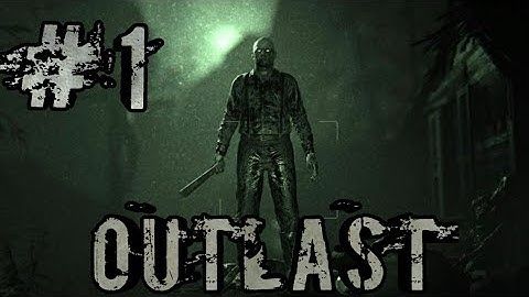 Outlast (Part 1) I Kinda Regret Playing This...