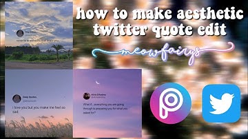 how to make aesthetic twitter quotes edit • meowfairys 🍂✨