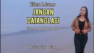 Jangan Datang Lagi/Lagu Pop Nostalgia//By, Ellen Mamo.