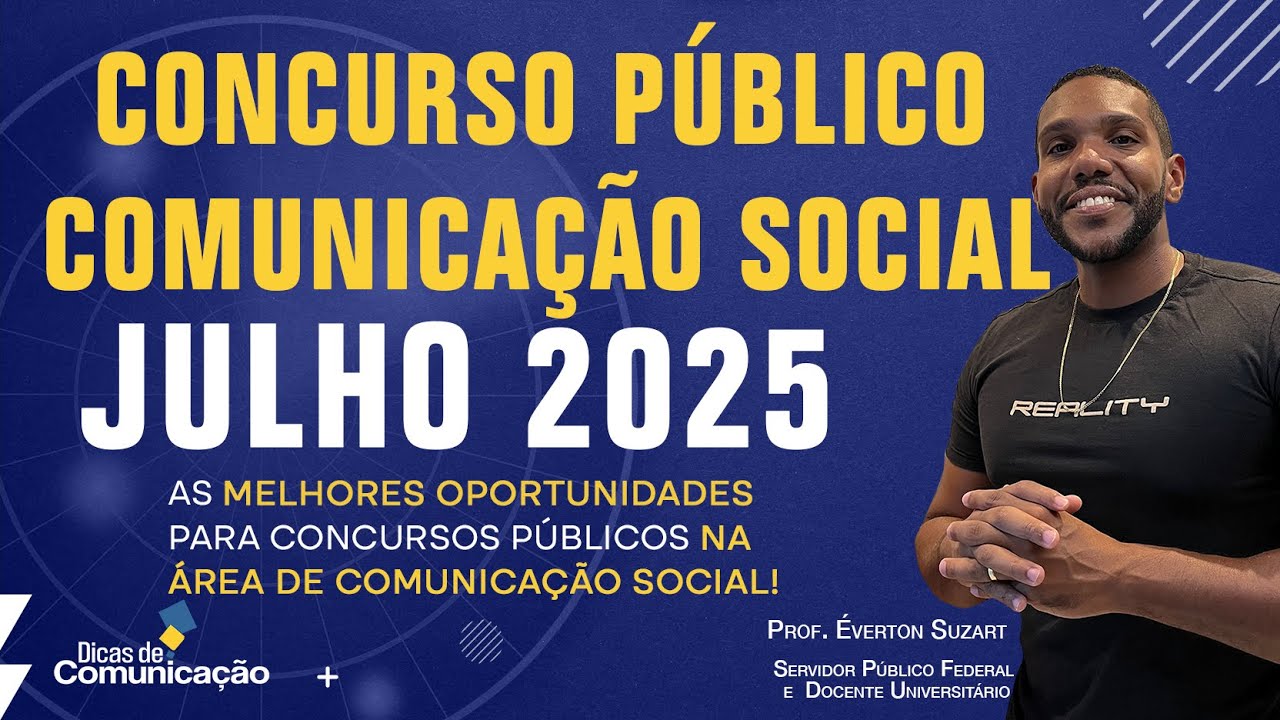 Concursos de Comunicação Social [ Radar dos concurso - JULHO 2025 ...