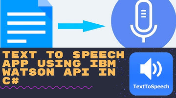 Text to speech using IBM Watson API | Using C# windows forms