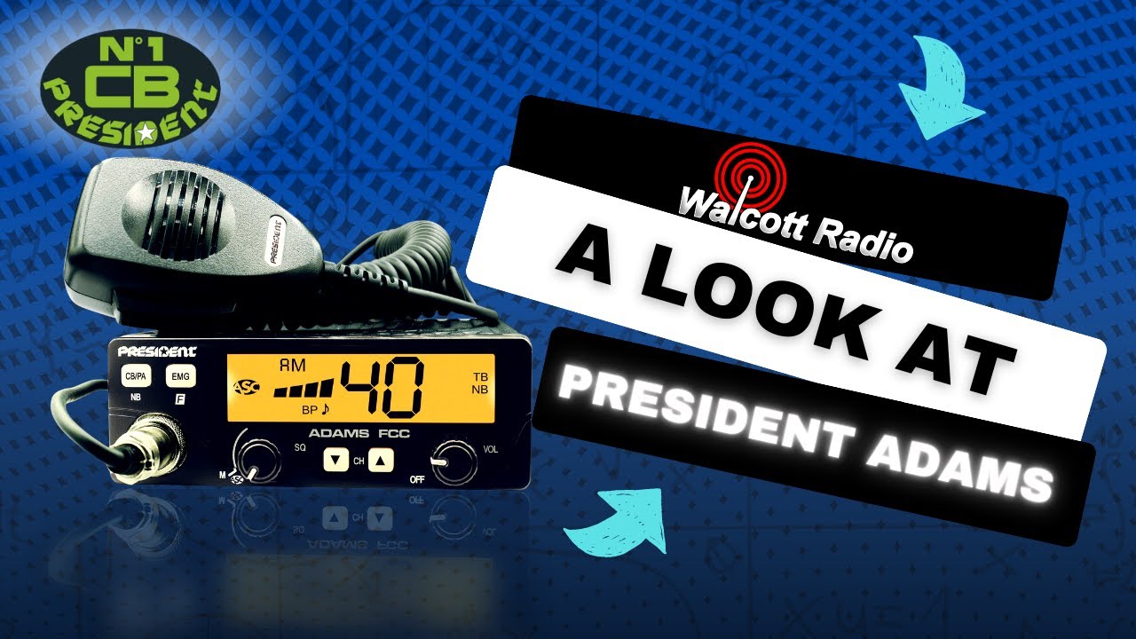 A Look At The President Adams CB Radio 