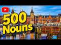 Learn Dutch Nouns: 500 Common Dutch Nouns (Audio Lesson)