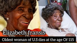 America’s Oldest Woman Passes at 115।।"Secrets of Longevity: How Elizabeth Francis Lived to 115"।।