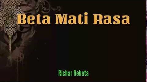 Richar Rehata - Beta Mati Rasa (Lyrics)