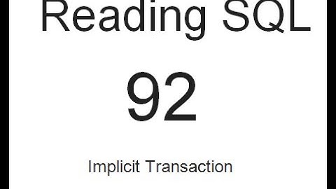 Implicit Transaction: SQL Tutorial 92