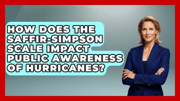 How Does The Saffir-Simpson Scale Impact Public Awareness Of Hurricanes? - Weather Watchdog