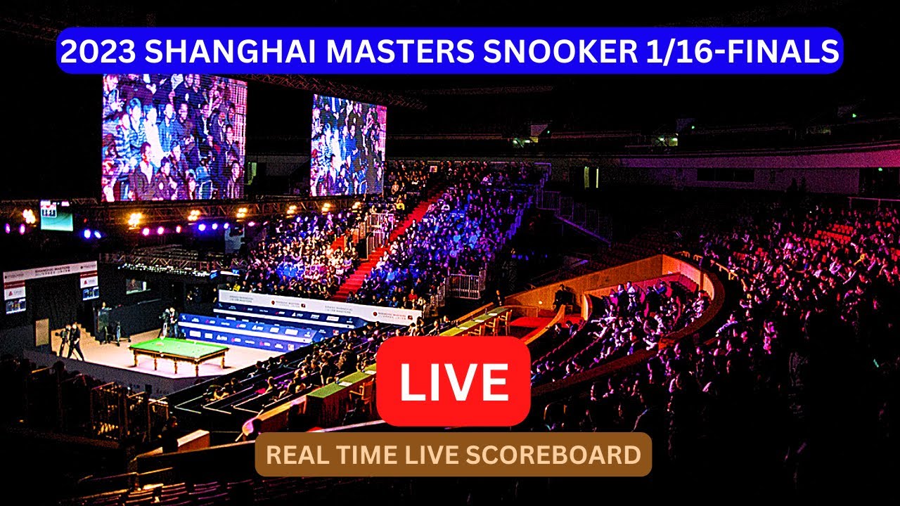 2023 Shanghai Masters Snooker LIVE Score UPDATE Today Snooker 1/16-Finals Game Sep 11 2023