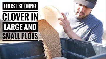 FROST SEEDING SPRING FOOD PLOTS - 4 Different Setups