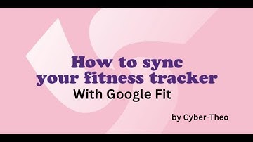 How to Sync Your Fitness Tracker with Google Fit