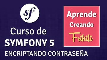 08. Curso de Symfony 5 - Encriptando contraseña