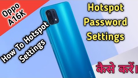 How To Hotspot Settings in Oppo A16K,Oppo A16K Mein Hotspot Password Set Keise Kare,Hotspot Setting