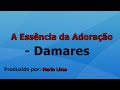 A Essência da Adoração - Damares playback com letra