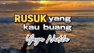 Rusuk yang kau buang - Yaya Nadila #coverlirik